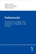 Cover-Bild zum Titel 'Polizeirecht' von 'Regina Kiener, Benjamin Schindler, Arthur Brunner'