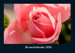 Cover-Bild zum Titel 'Blumenkalender 2026 Fotokalender DIN A4' von 'Tobias Becker'
