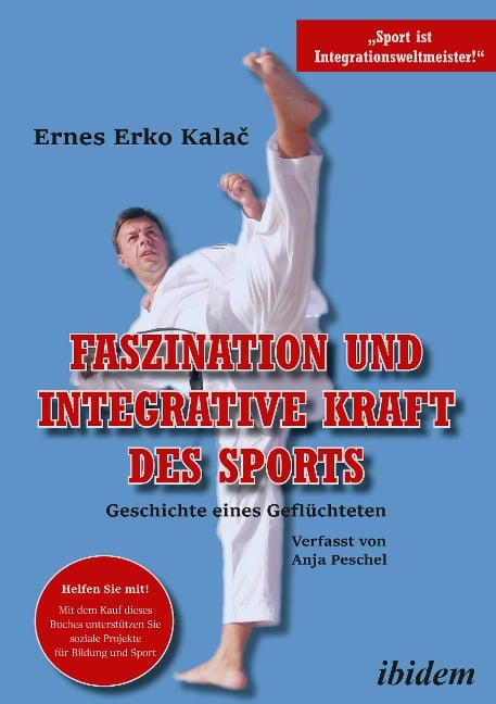 Faszination und integrative Kraft des Sports - Ernes Erko Kalac, Anja Peschel