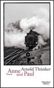 Cover-Bild zum Titel 'Anne und Paul' von 'Arnold Thünker'