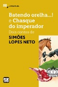 Cover-Bild zum Titel 'Batendo orelha e Chasque do imperador: Dois contos de Simões Lopes Neto' von 'Simões Lopes Neto'