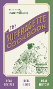 Cover-Bild zum Titel 'The Suffragette Cookbook' von 'Kate Williams'