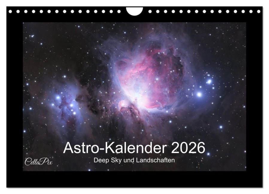 Astro-Kalender - Deep Sky und Landschaften (Wandkalender 2026 DIN A4 quer), CALVENDO Monatskalender - Angelika Kolb-Telieps