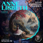 Cover-Bild zum Titel 'Anne Lisbeth (Story Time, Episode 66)' von 'Hans Christian Andersen'