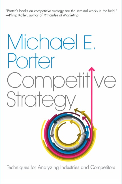 Competitive Strategy - Michael E. Porter