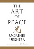 Cover-Bild zum Titel 'The Art of Peace' von 'Morihei Ueshiba'