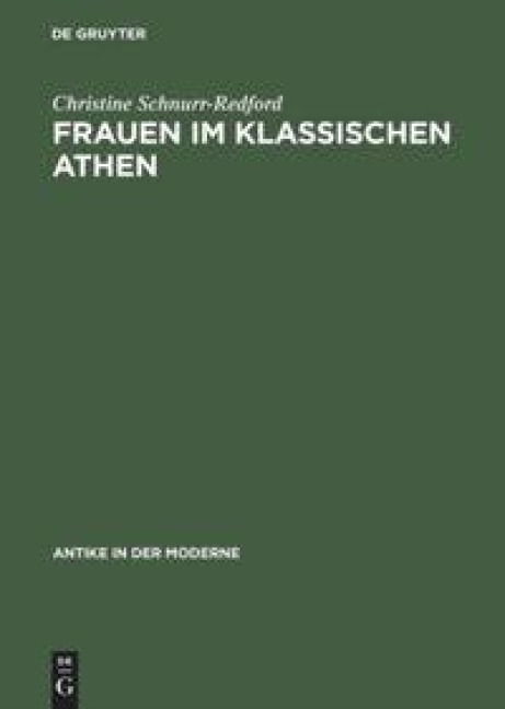 Frauen im klassischen Athen - Christine Schnurr-Redford