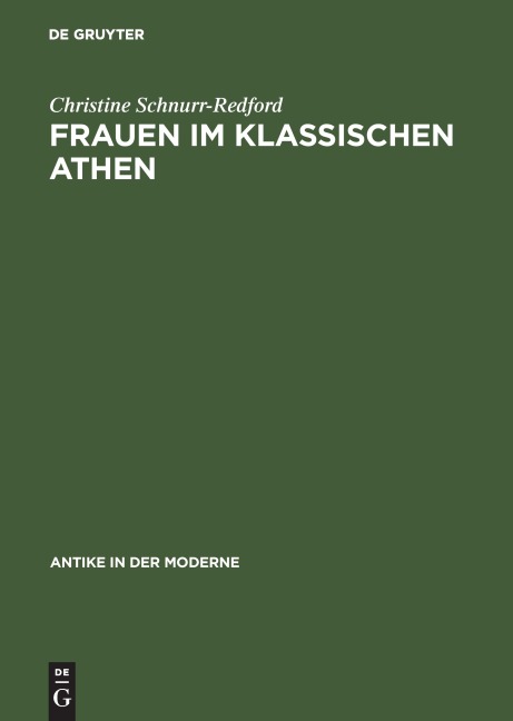 Frauen im klassischen Athen - Christine Schnurr-Redford