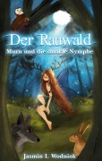 Cover-Bild zum Titel 'Der Rauwald' von 'Jasmin I. Wodniok'