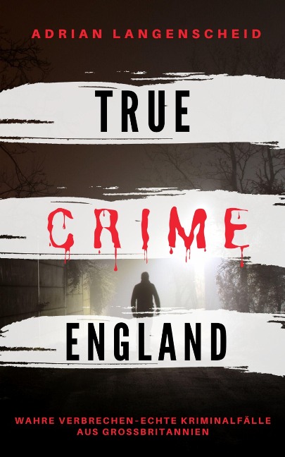 TRUE CRIME ENGLAND - Adrian Langenscheid, Stefanie Gräf, Amanda Hintz, Amrei Baumgartl, Franziska Singer
