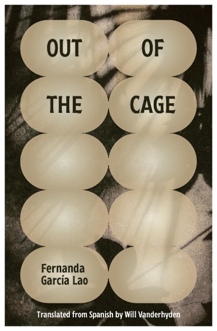 Out of the Cage - Fernanda García Lao