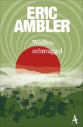 Cover-Bild zum Titel 'Waffenschmuggel' von 'Eric Ambler'