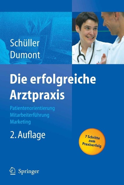 Die erfolgreiche Arztpraxis - Anne M. Schüller, Monika Dumont