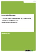 Cover-Bild zum Titel 'Aspekte einer Lizenzierung im Profifußball. Verfahren und Ziele der Lizenzierungsordnung' von 'Frederik Stubbemann'