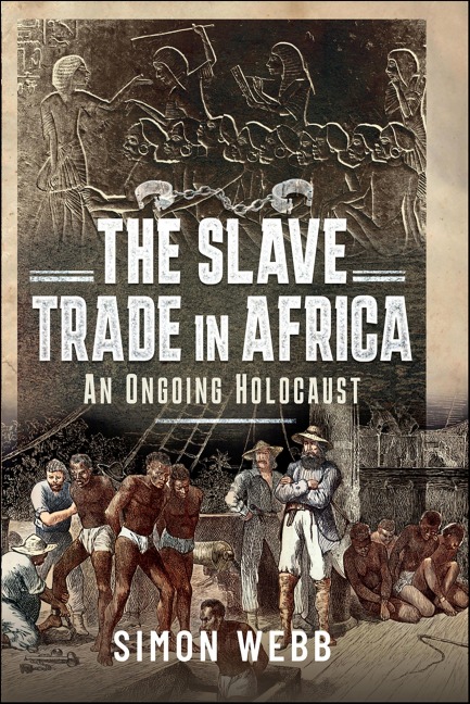 Slave Trade in Africa - Webb Simon Webb