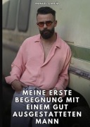Cover-Bild zum Titel 'Meine erste Begegnung mit einem gut ausgestatteten Mann' von 'Manuel García'