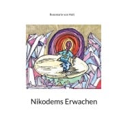 Nikodems Erwachen - Rosemarie von Holt