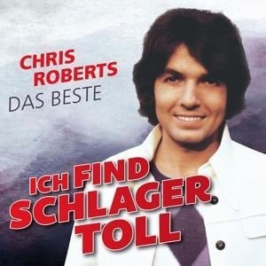 Ich find Schlager toll - Das Beste - Chris Roberts