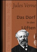 Cover-Bild zum Titel 'Das Dorf in den Lüften' von 'Jules Verne'
