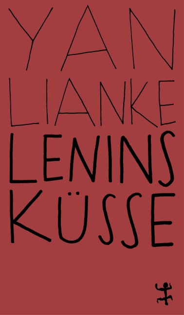 Lenins Küsse - Lianke Yan