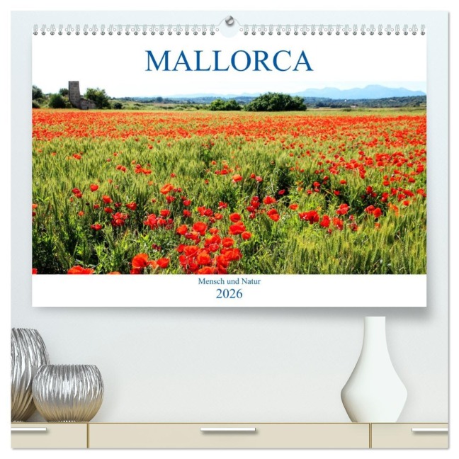 MALLORCA Mensch und Natur (hochwertiger Premium Wandkalender 2026 DIN A2 quer), Kunstdruck in Hochglanz - Ela May