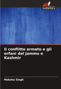 Cover-Bild zum Titel 'Il conflitto armato e gli orfani del Jammu e Kashmir' von 'Moksha Singh'