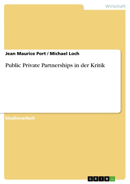 Public Private Partnerships in der Kritik - Jean Maurice Port, Michael Loch