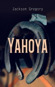 Yahoya - Jackson Gregory