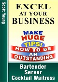 Cover-Bild zum Titel 'Excel At Your Business (How To Be An Outstanding Bartender, Server, Cocktail Waitress, #1)' von 'Scott Young'