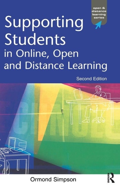 Supporting Students in Online, Open and Distance Learning - Ormond Simpson