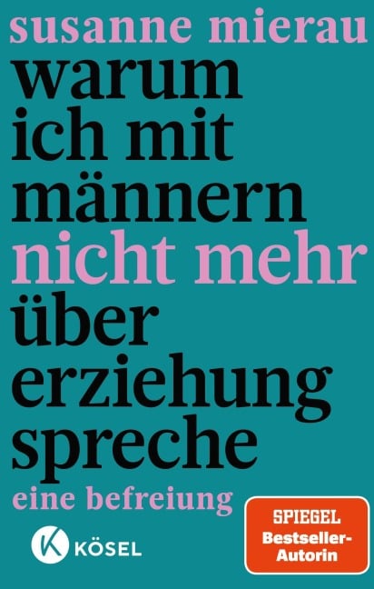 Warum ich mit Männern nicht mehr über Erziehung spreche - Susanne Mierau