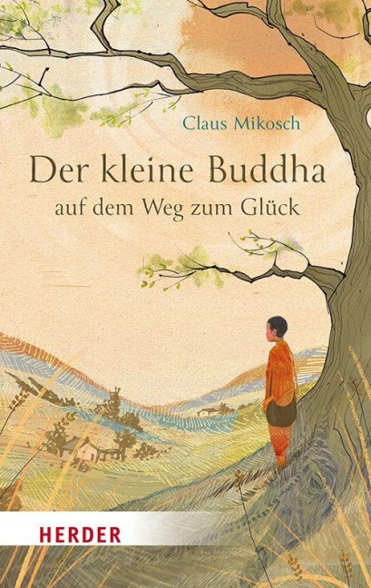 Der kleine Buddha auf dem Weg zum Glück - Claus Mikosch