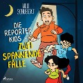 Cover-Bild zum Titel 'Die Reporterkids - Zwei spannende Fälle' von 'Ulli Schubert'