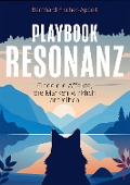 Cover-Bild zum Titel 'Playbook Resonanz' von 'Bernhard Fischer-Appelt'