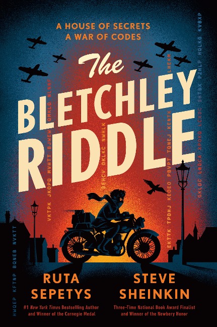 The Bletchley Riddle - Ruta Sepetys, Steve Sheinkin