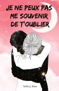 Cover-Bild zum Titel 'Je ne peux pas me souvenir de t'oublier' von 'Sofia J. Ross'