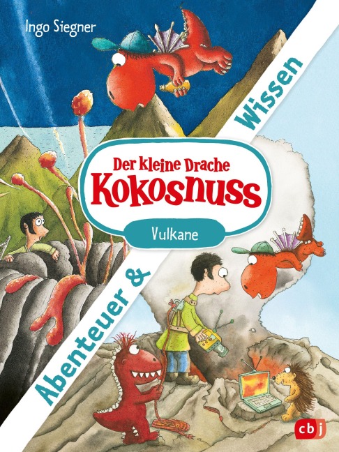 Der kleine Drache Kokosnuss - Abenteuer & Wissen - Vulkane - Ingo Siegner