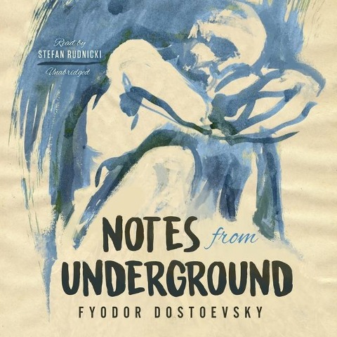 Notes from Underground Lib/E - Fyodor Dostoevsky