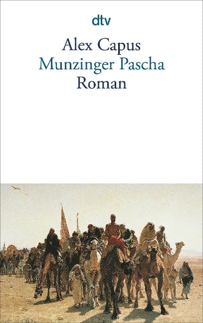 Munzinger Pascha - Alex Capus