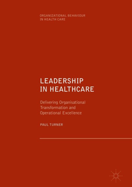 Leadership in Healthcare - Paul Turner