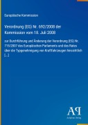 Cover-Bild zum Titel 'Verordnung (EG) Nr. 692/2008 der Kommission vom 18. Juli 2008' von 'Europäische Kommission'