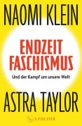 Cover-Bild zum Titel 'Endzeitfaschismus' von 'Naomi Klein, Astra Taylor'