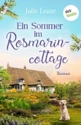 Cover-Bild zum Titel 'Ein Sommer im Rosmarincottage' von 'Julie Leuze'