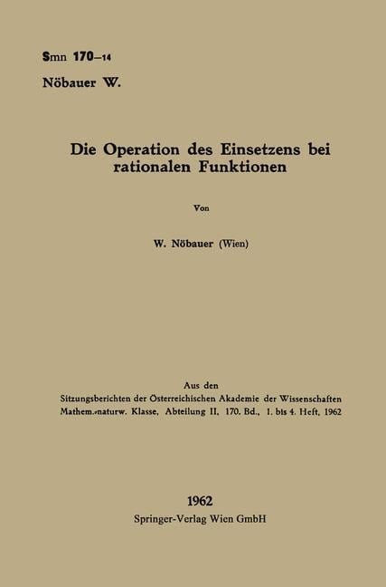 Die Operation des Einsetzens bei rationalen Funktionen - Wilfried Nöbauer