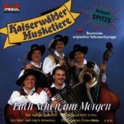 Lach Schon Am Morgen - Die Kaiserwälder Musketiere