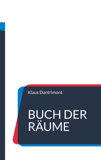 Buch der Räume - Klaus Dantrimont