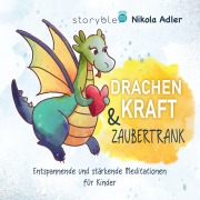 Cover-Bild zum Titel 'Drachenkraft & Zaubertrank' von 'Nikola Adler, Andreas Hoegel'
