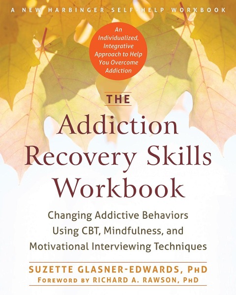 Addiction Recovery Skills Workbook - Suzette Glasner-Edwards