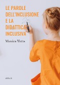 Cover-Bild zum Titel 'Le parole dell'inclusione e la didattica inclusiva' von 'Monica Votta'