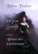 Cover-Bild zum Titel 'Veyron Swift und die Allianz der Verlorenen' von 'Tobias Fischer'